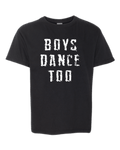 "Boys Dance Too" Grunge T-Shirt- Youth